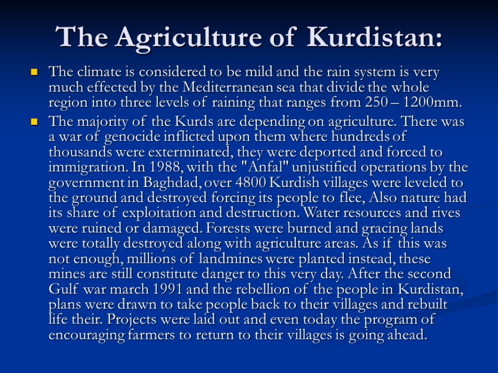 The Agriculture of Kurdistan: The climate is considered to be mild and the rain